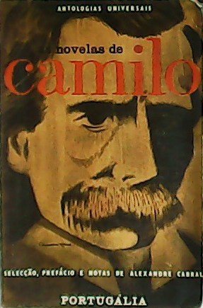 As novelas de Camilo. Selecçao, prefácio e notas de Alexandre …