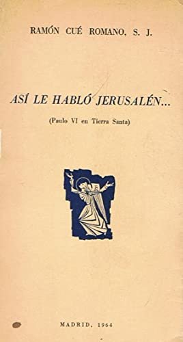 Así le habló Jerusalén. (Paulo VI en Tierra Santa). | Immagine principale