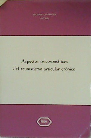 Aspectos psicosomáticos del reumatismo articular crónico.