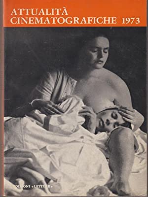 ATTUALITÀ CINEMATOGRAFICHE 1973. A cura de Luigi Bini. Colaboradores: François Truffaut, Fabio Carpi, Claude Goretta, Luchino Visconti, Francesco Rosi, Ansano Giannarelli, Luigi Magni, Marco Leto.