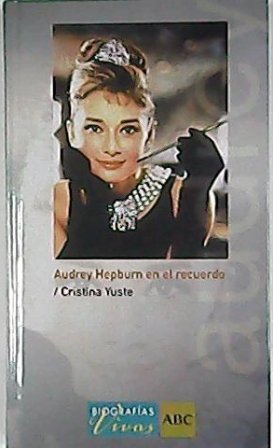Audrey Hepburn en el recuerdo.