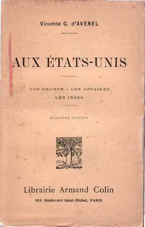 Aux Etats-Unis. Les Champs. Les affaires. Les idées.