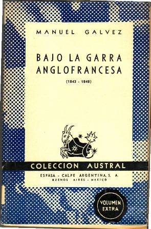 Bajo la garra anglofrancesa (1843-1848).