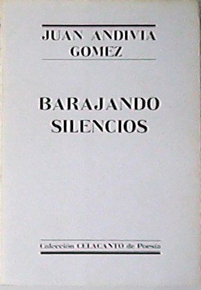 Barajando silencios.