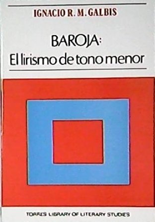 Baroja: El lirismo de tono menor. (Introducción - La relación …