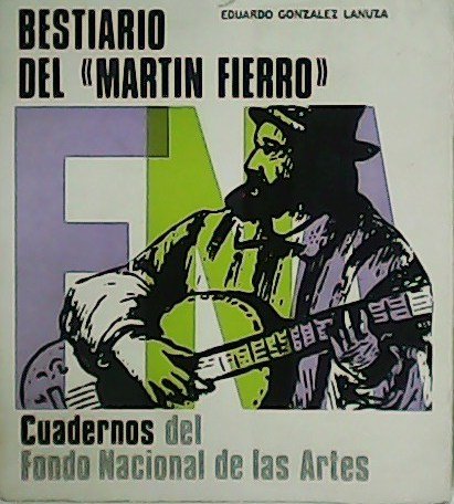 Bestiario del Martín Fierro. Cuadernos del Fondo Nacional de las …