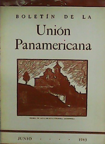 Boletín de la Unión Panamericana. Vol. LXXVII. Nº 6. Colaboran: … | Immagine principale