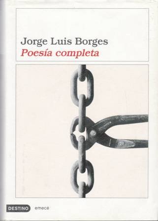 Borges: Poesía completa.