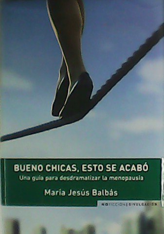 Bueno chicas, esto se acabó. Una guía para desdramatitar la …