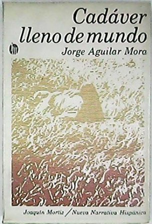 Cadáver lleno de mundo. Novela.