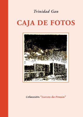 Caja de fotos. (XII Premio "Surcos" de Poesía, Coria del …