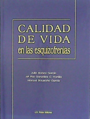 Calidad de vida de las Esquizofrenias.