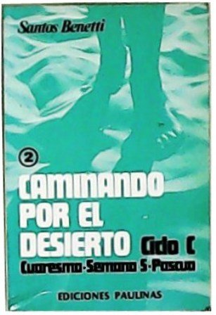 Caminando por el desierto .Tras los pasos de Jesús. Ciclo …