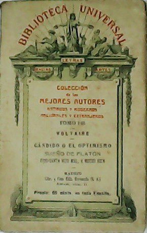 Cándido o el optimismo. Sueño de Platón. Cosi-Santa hizo mucho mal y mucho bien.