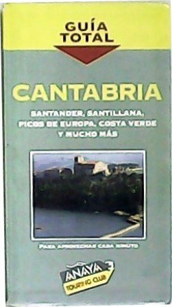 Cantabria: Santander, Santillana, Picos de Europa, Costa Verde y mucho …