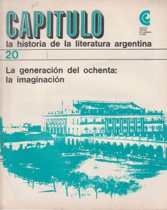 CAPÍTULO.- La historia de la literatura argentina. Nº 20: La …