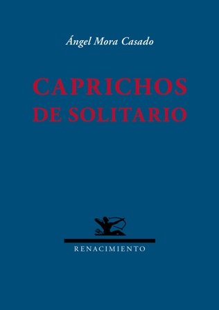 Caprichos de solitario.