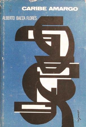 Caribe amargo. Relatos. Con un ensayo inicial del autor.����