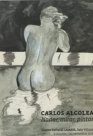 Carlos Alcolea: Nadar, mirar, pintar. Exposición. Sevilla, 9 de octubre …