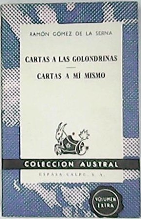 Cartas a las golondrinas. Cartas a mí mismo.