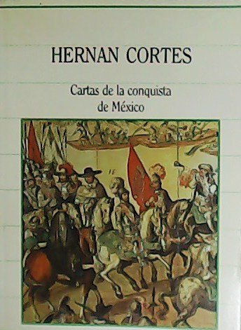 Cartas de la conquista de México.