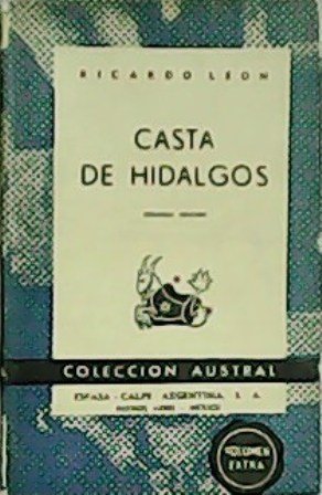 Casta de hidalgos.