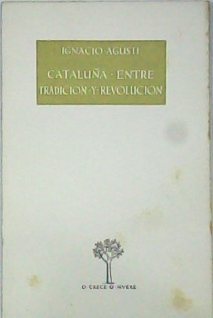 Cataluña entre tradición y revolución.