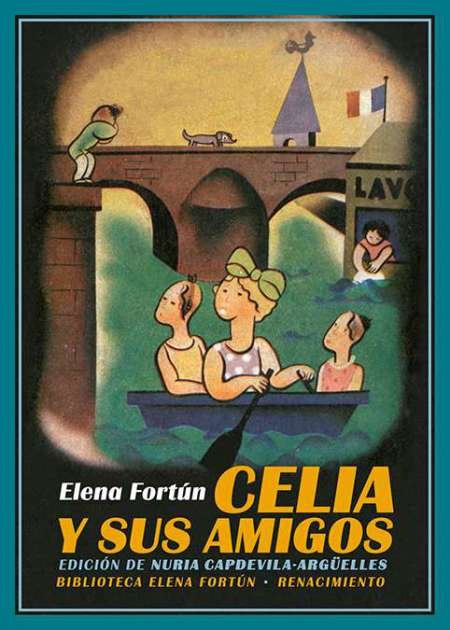 Celia y sus amigos. Edición e introducción de Nuria Capdevila-Argüelles. …