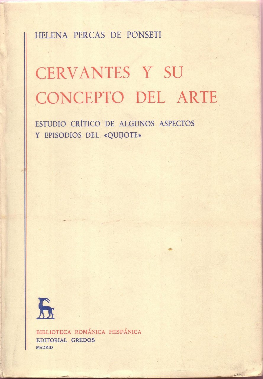 Cervantes y su concepto del arte (Estudio crítico de algunos …