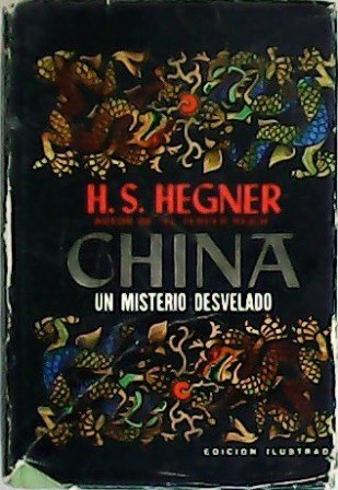 China: un misterio desvelado. Introducción de Jef Last. Traducción de …