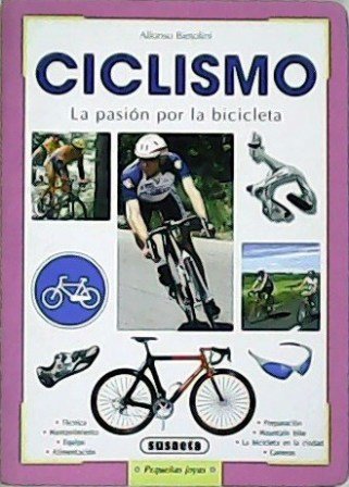 Ciclismo: la pasión por la bicicleta. Traducción de Antonio Resines.