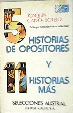 Cinco historias de opositores y once historias más.��