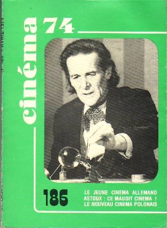 CINÉMA 74. Nº 186. Le jeune cinéma allemand. Astoux: ce …
