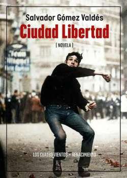 Ciudad Libertad (Madrid, 1974-1979). Novela. Ciudad Libertad trata de las …