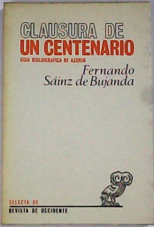 Clausura de un centenario. Guía bibliográfica de Azorín.