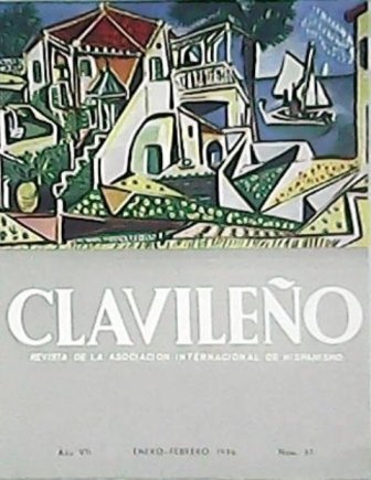 CLAVILEÑO. Revista de la Asociación Internacional de Hispanismo.- Año VII, …