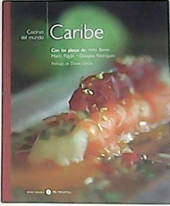 COCINAS DEL MUNDO: CARIBE. Con los platos de Wilo Benet, …