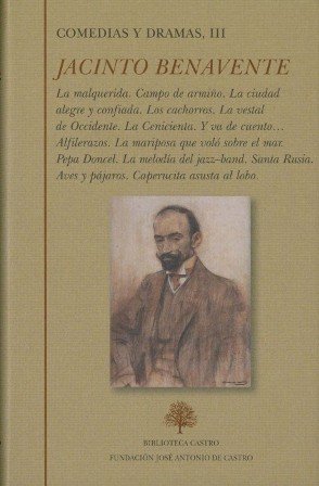Comedias y Dramas III. (La malquerida - Campo de armiño …