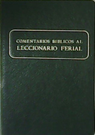 Comentarios bíblicos al Leccionario Ferial. Tomo IV : Adviento - …