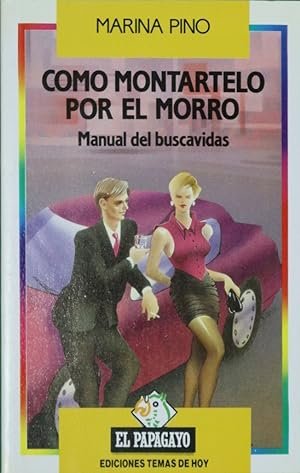 Cómo montártelo por el morro. Manual del buscavidas. | Immagine principale