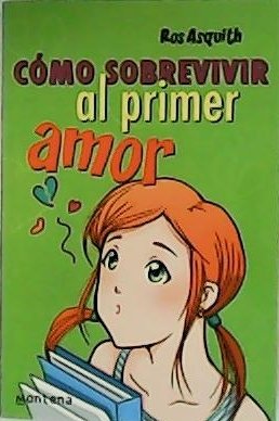 Cómo sobrevivir al primer amor. Traducción de Quirino Di Zitti.