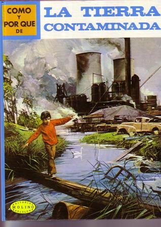 Cómo y por qué de la tierra contaminada.