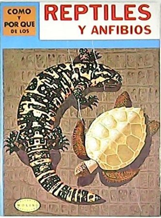 Cómo y por qué de: Reptiles y anfibios.