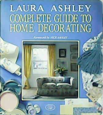 Complete guide to home decorating. Foreword by Nick Ashley. Edited …