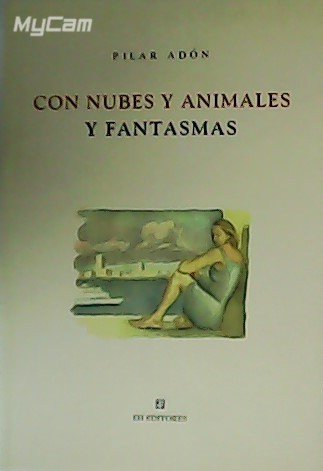 Con nubes y animales y fantasmas.