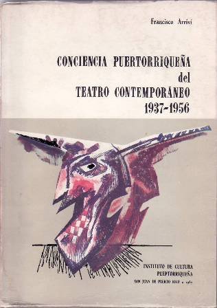 Conciencia puertorriqueña del teatro contemporáneo 1937-1956.
