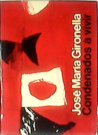 Condenados a vivir. Novela. 2 tomos. Premio Planeta 1971.
