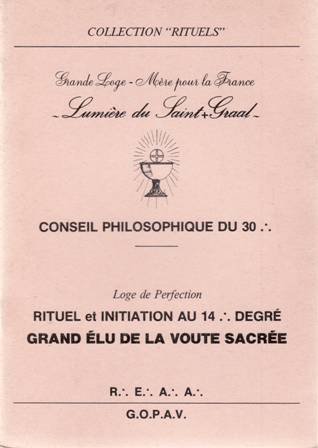 CONSEIL PHILOSOPHIQUE DU 30:. Loge de Perfection RITUEL et INITIATION …