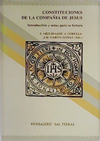 Constituciones de Compañía de Jesús. Introducción y notas para su …