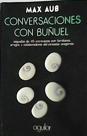 Conversaciones Con Buñuel. Prólogo de Federico Álvarez.����